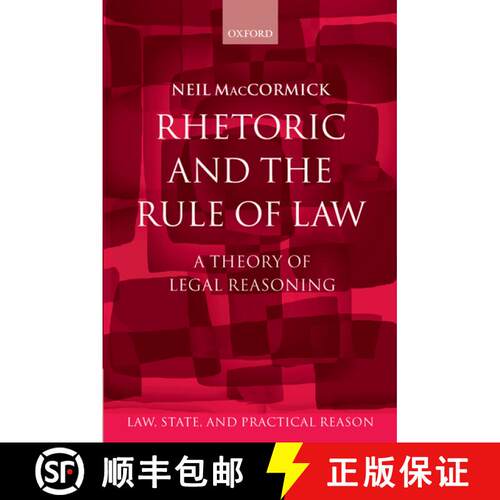 【3-4周达】Rhetoric and The Rule of Law: A Theory of Legal Reasoning [9780199571246]