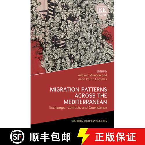 【3-4周达】精装 Migration Patterns Across the Mediterranean: Exchanges, Conflicts and Coexistence: Ex... [9781800887343]