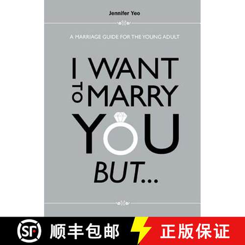 【3-4周达】I Want to Marry You But ...: A Marriage Guide for the Young Adult [9789814407939]