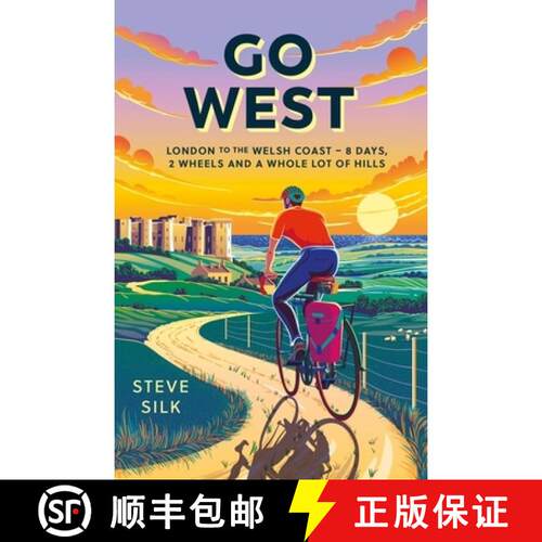 【3-4周达】Go West : London to the Welsh Coast - 8 Days, 2 Wheels and a Whole Lot of Hills [9781837995721]