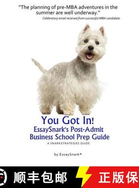 【3-4周达】YOU GOT IN!! EssaySnark's Post-Admit Business School Prep Guide: A SnarkStrategies Guide [9781938098185]