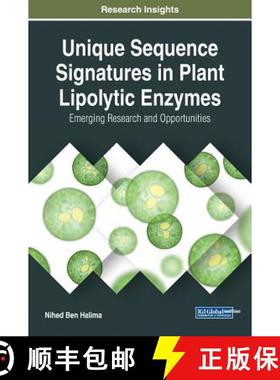 【3-4周达】Unique Sequence Signatures in Plant Lipolytic Enzymes: Emerging Research and Opportunities [9781522574828]