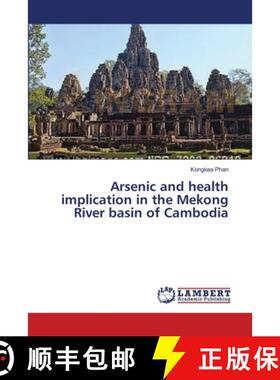 预订 Arsenic and health implication in the Mekong River basin of Cambodia [9783659545818]