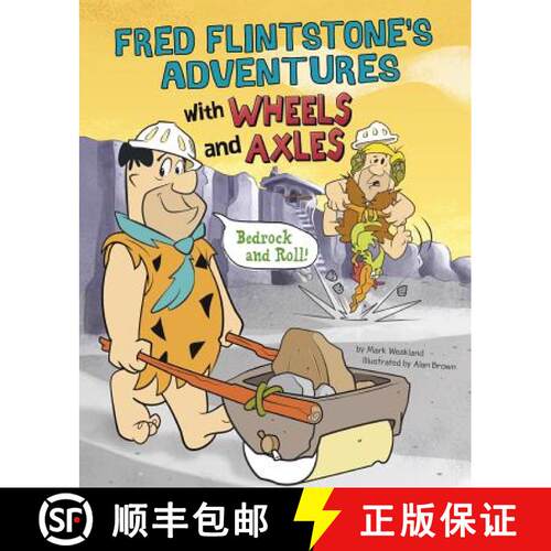 预订 精装 Fred Flintstone's Adventures with Wheels and Axles: Bedrock and Roll! [9781491484746]