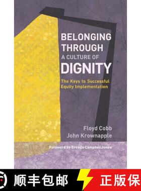 【3-4周达】Belonging Through a Culture of Dignity: The Keys to Successful Equity Implementation [9781950089024]