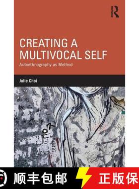 【3-4周达】Creating a Multivocal Self : Autoethnography as Method [9781138189850]