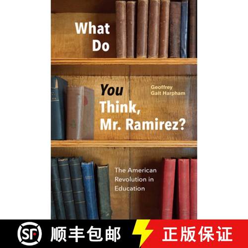 【3-4周达】What Do You Think, Mr. Ramirez?: The American Revolution in Education [9780226480787]