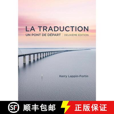 【3-4周达】La traduction, deuxième édition: Un pont de depart [9781773383255]