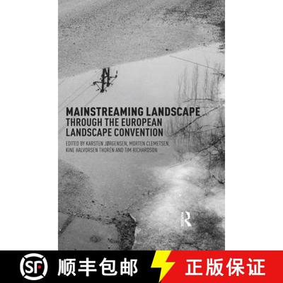 【3-4周达】Mainstreaming Landscape through the European Landscape Convention: Concept, Policy and Pra... [9781138922297]