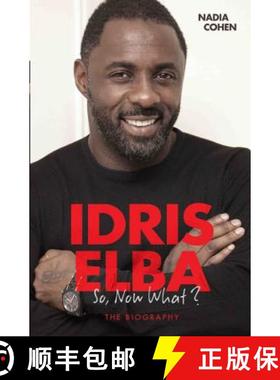【3-4周达】Idris Elba - So, Now What? The Biography [9781786061188]