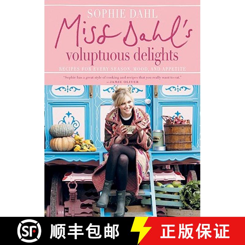 【3-4周达】Miss Dahl's Voluptuous Delights: Recipes for Every Season, Mood, and Appetite [9780061450990]