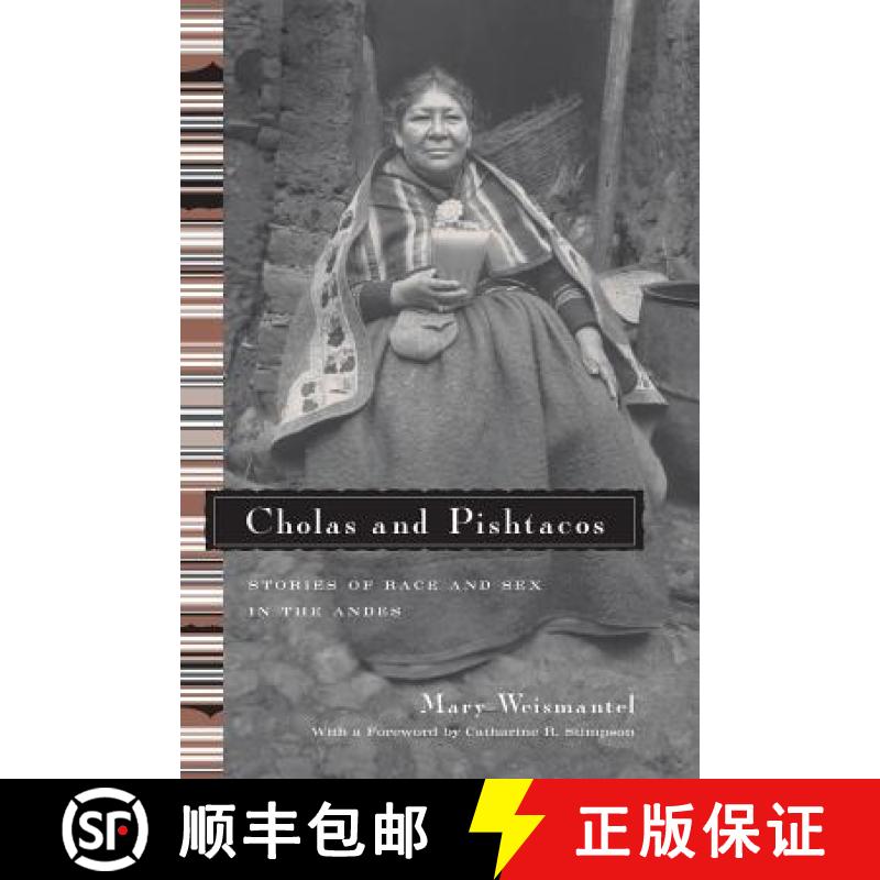 【3-4周达】Cholas and Pishtacos: Stories of Race and Sex in the Andes [9780226891545]