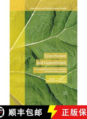 【3-4周达】Ecocriticism and Geocriticism : Overlapping Territories in Environmental and Spatial Liter... [9781349559145]
