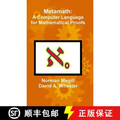 【3-4周达】精装 Metamath: A Computer Language for Mathematical Proofs [9780359702237]