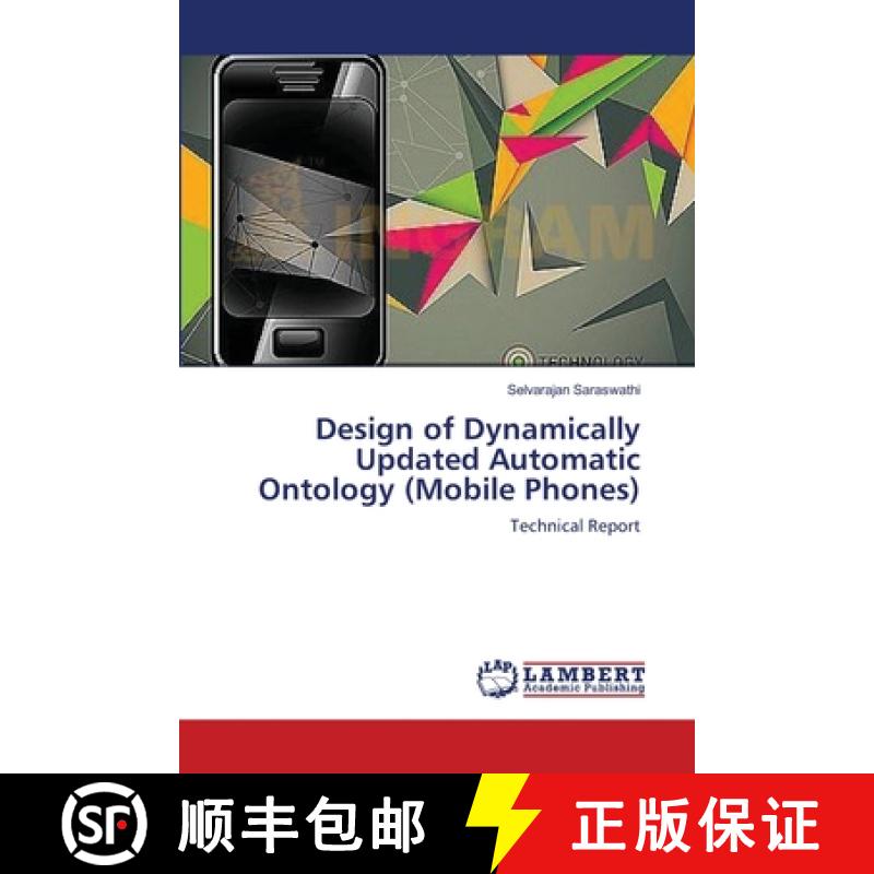 预订 Design of Dynamically Updated Automatic Ontology (Mobile Phones) [9783659566721]