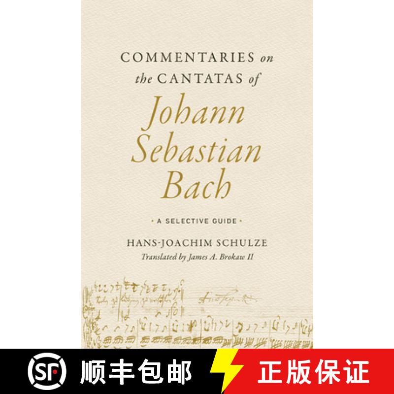 【3-4周达】Commentaries on the Cantatas of Johann Sebastian Bach: A Selective Guide [9780252087929]