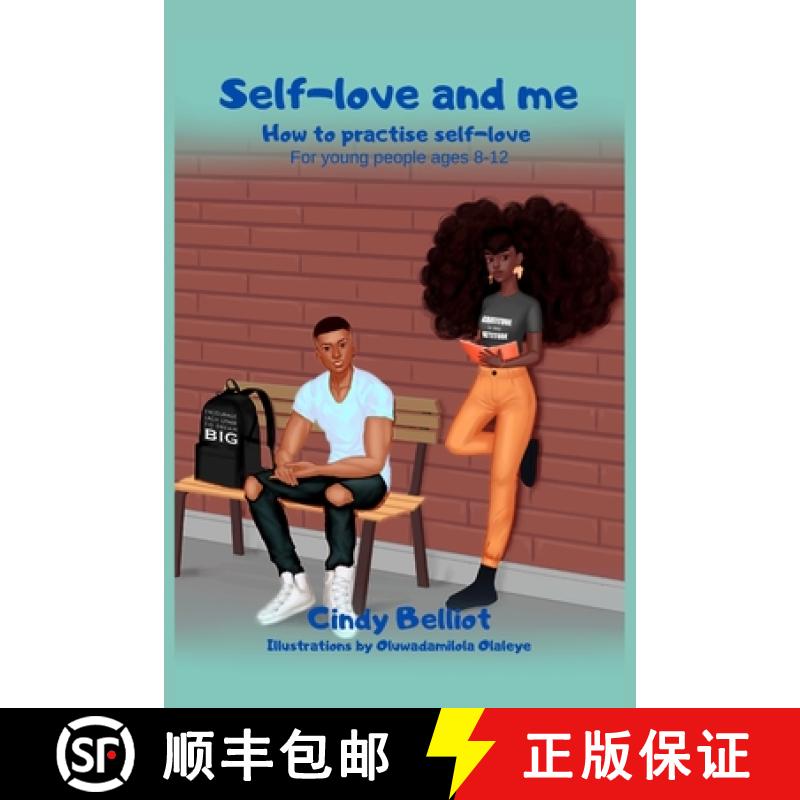 【2-3周达】Self-love and me: How to practise self-love. For young people ages 8 to 12 [9781739223717]