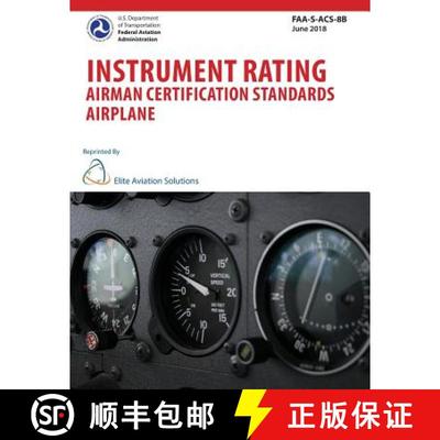 【3-4周达】Instrument Rating Airman Certification Standards Airplane FAA-S-ACS-8B [9781939878397]
