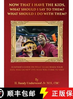 预订 Now that I have the kids, what should I say to them? What should I do with them?: A fathers guid... [9798869138316]