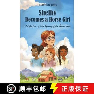Shelby Old girls Horse 9781953714831 Girl age The 12. gift Quarry 预订 Lake perfect Becomes for Farms Tale.
