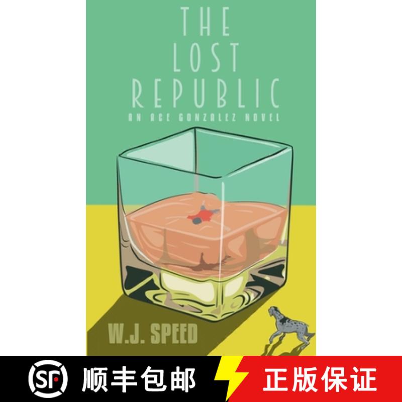预订 The Lost Republic: An Ace Gonzalez Novel [9798992031706]