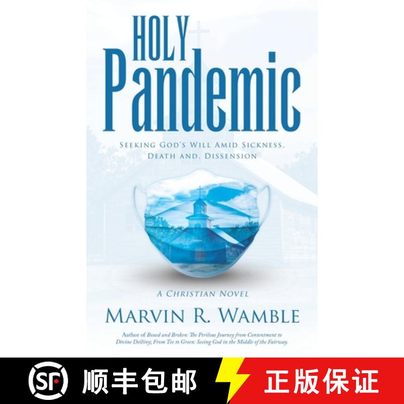 【3-4周达】Holy Pandemic: Seeking God's Will Amid Sickness, Death and, Dissension [9798385008483]