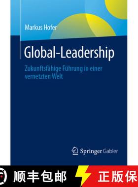 【3-4周达】Global-Leadership : Zukunftsfähige Führung in einer vernetzten Welt [9783662705711]
