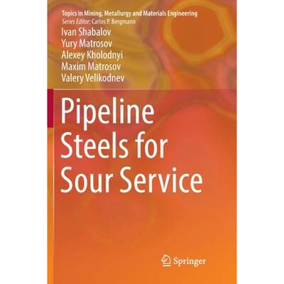 【4周达】Pipeline Steels for Sour Service [9783030131289]