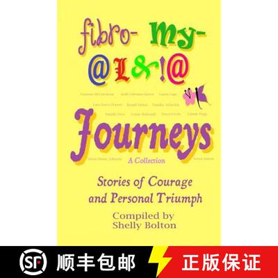 【3-4周达】Fibromyalgia Journeys, A Collection: Stories of Courage and Personal Triumph [9780615917887]