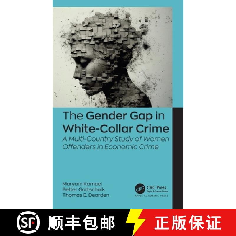 【3-4周达】The Gender Gap in White-Collar Crime: A Multi-Country Study of Women Offenders in Economic... [9781774918265]