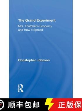 【3-4周达】The Grand Experiment: Mrs. Thatcher's Economy and How It Spread [9780367308094]