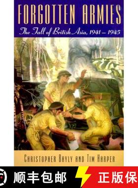预订 Forgotten Armies: The Fall of British Asia, 1941-1945 [9780674022195]