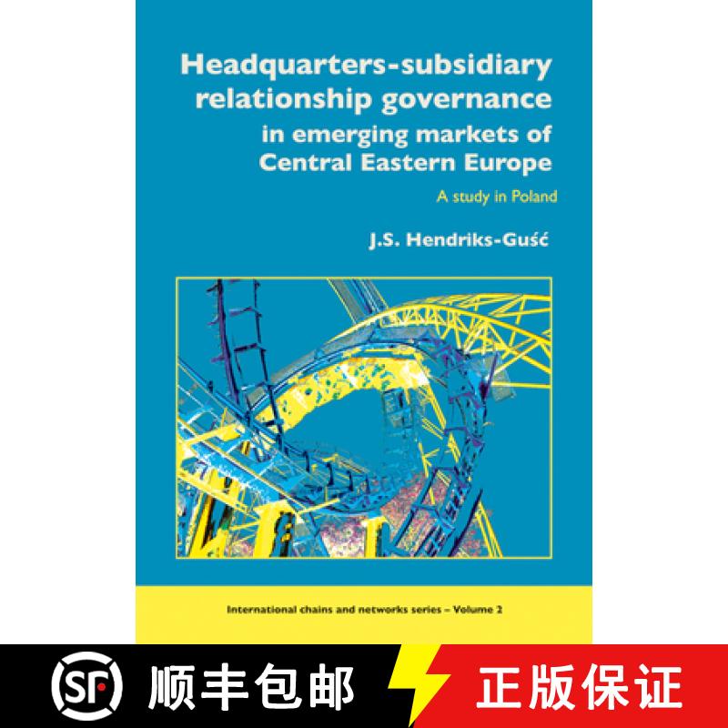 【3-4周达】Headquarters-Subsidiary Relationship Governance in Emerging Markets of Central Eastern Eur... [9789086860494]