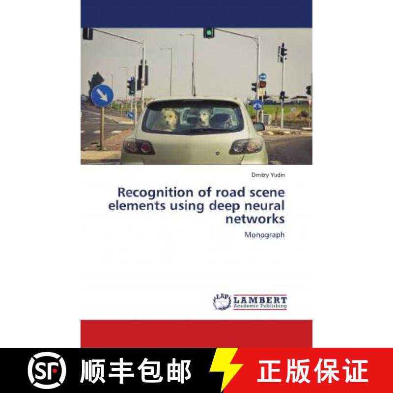 预订 Recognition of road scene elements using deep neural networks [9786139886869]