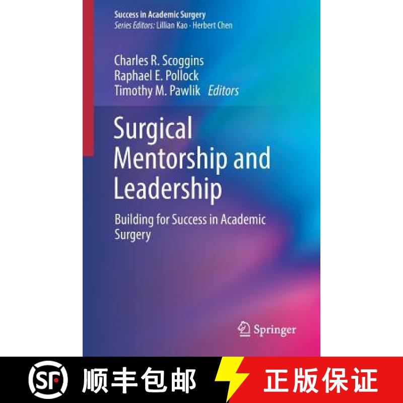【3-4周达】Surgical Mentorship and Leadership : Building for Success in Academic Surgery [9783319711317]