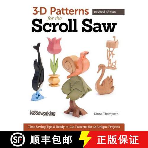 【3-4周达】3-D Patterns for the Scroll Saw, Revised Edition: Time-Saving Tips & Ready-to-Cut Patterns... [9781565238480]