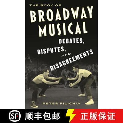 【3-4周达】The Book of Broadway Musical Debates, Disputes, and Disagreements [9781493067947]