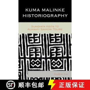 Keita Historiography Toure Kuma Samori 4周达 9780739182680 Malinke Almamy Sundiata