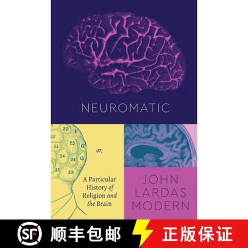 【3-4周达】Neuromatic – Or, A Particular History of Religion and the Brain [9780226799629]