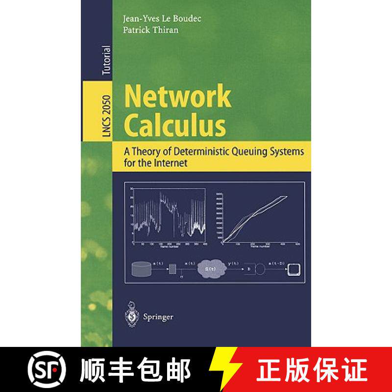 【3-4周达】Network Calculus : A Theory of Deterministic Queuing Systems for the Internet [9783540421849]