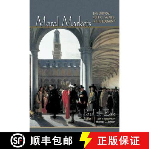 【3-4周达】Moral Markets – The Critical Role of Values in the Economy [9780691135236]
