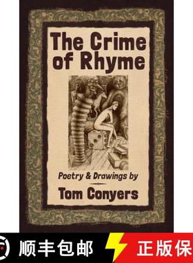 预订 The Crime of Rhyme: Poetry & Drawings by Tom Conyers [9780980587128]