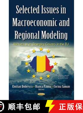 【3-4周达】Selected Issues in Macroeconomic and Regional Modeling: Romania as an Emerging Country in ... [9781634849364]