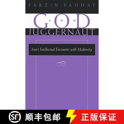 【3-4周达】God and Juggernaut – Iran`s Intellectual Encounter with Modernity [9780815629474]