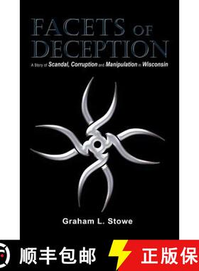 【3-4周达】Facets of Deception: A Story of Scandal, Corruption and Manipulation in Wisconsin [9781480961227]