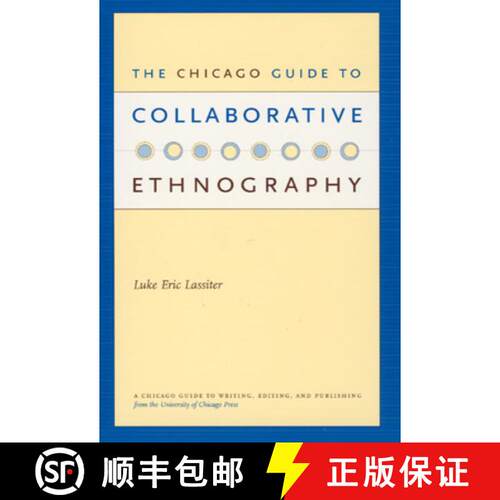 【3-4周达】The Chicago Guide to Collaborative Ethnography [9780226468907]
