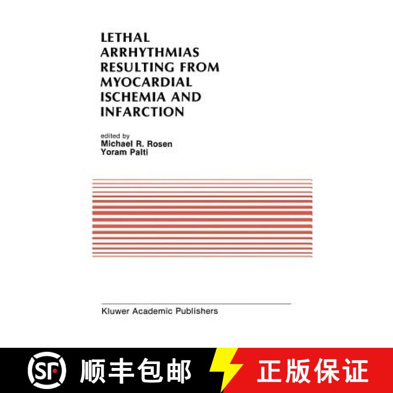 【3-4周达】Lethal Arrhythmias Resulting from Myocardial Ischemia and Infarction : Proceedings of the ... [9781461289166]