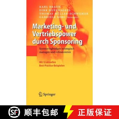 【3-4周达】Marketing- und Vertriebspower durch Sponsoring: Sponsoringbudgets strategisch managen und ... [9783540295907]