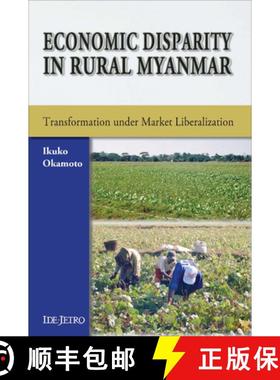 预订 Economic Disparity in Rural Myanmar: Transformation Under Market Liberalization [9789971693985]