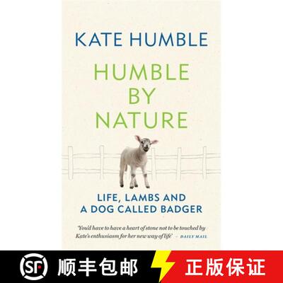 【3-4周达】Humble by Nature: Life, lambs and a dog called Badger [9781783255061]